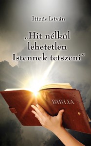 hit-nelkul-lehetetlen-istennek-tetszeni
